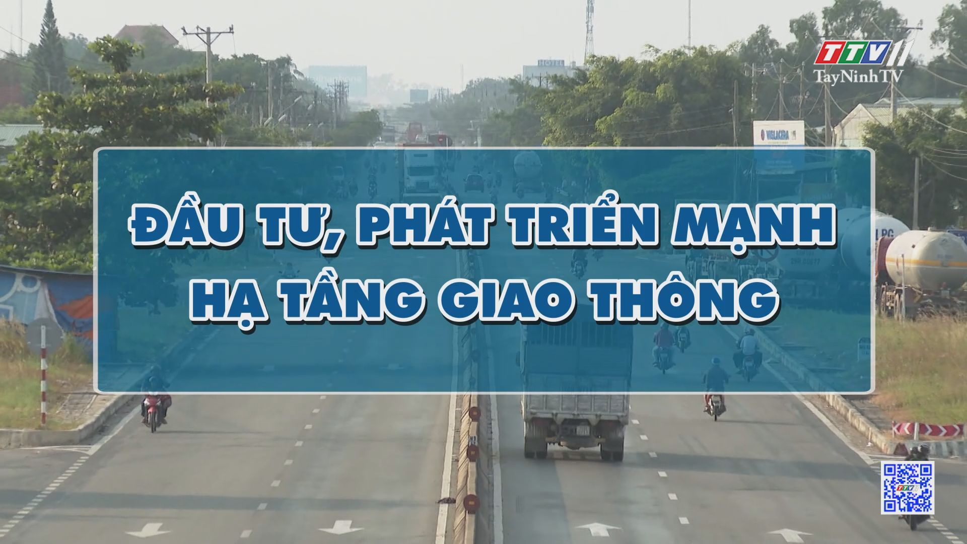 Đầu tư phát triển mạnh hạ tầng giao thông | NHỮNG VẤN ĐỀ HÔM NAY | TayNinhTV